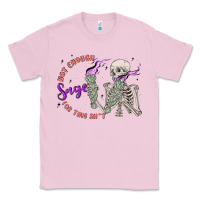 Bubblegum Pink not enough sage for this sht Classic Tee - MaliasSmallBusiness