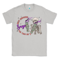 Moon Dust not enough sage for this sht Classic Tee - MaliasSmallBusiness