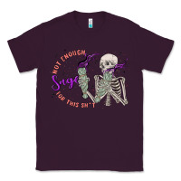 Plum not enough sage for this sht Classic Tee - MaliasSmallBusiness