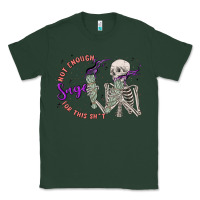 Sports Green not enough sage for this sht Classic Tee - MaliasSmallBusiness