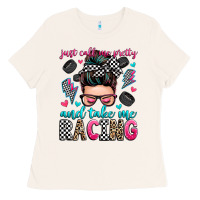 Bone just call me pretty and take me racing Ladies Tee - Zillion Design Studio