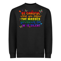 Black be careful when you follow the masses sometimes th Heavyweight Sweatshirt - MaliasSmallBusiness