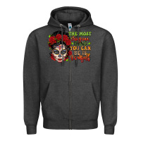 Charcoal Heather the most chingona thing you can be is yourself sug Zipper Hoodie - LillyAllenDesigns