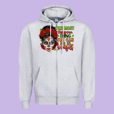 The Most Chingona Thing You Can Be Is Yourself Sug Zipper Hoodie Designed By Lillyallendesigns
