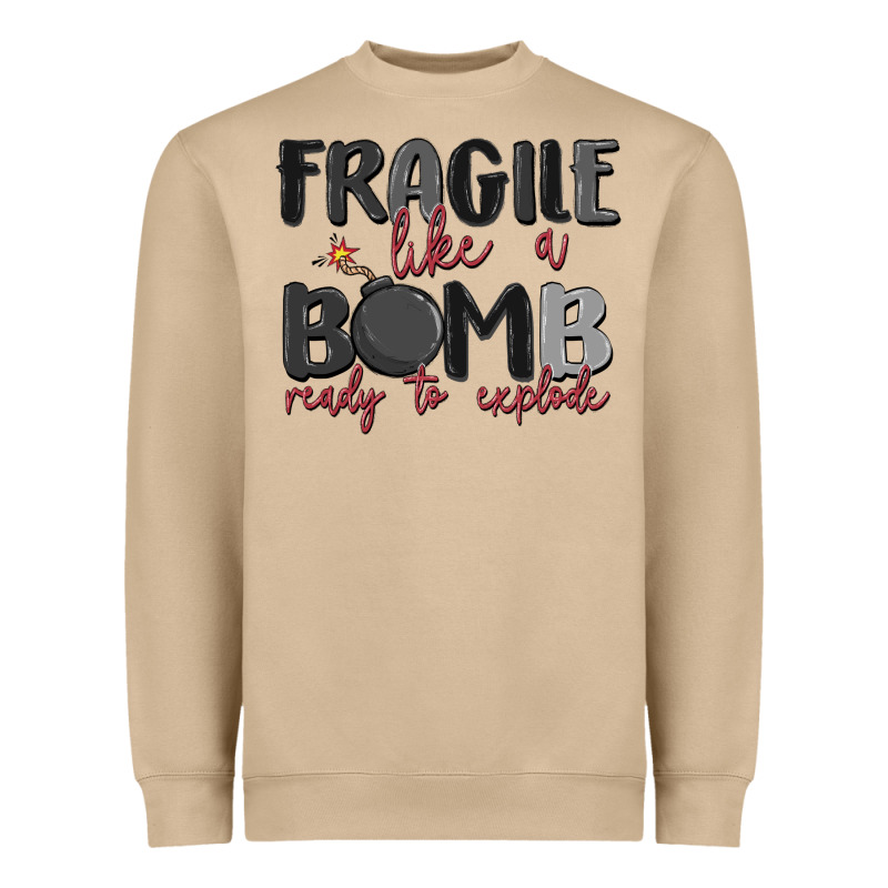 Fragile Like A Bomb Ready To Explode Heavyweight Sweatshirt by MaliasSmallBusiness | Teevron