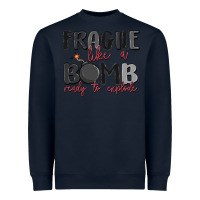 Navy fragile like a bomb ready to explode Heavyweight Sweatshirt - MaliasSmallBusiness