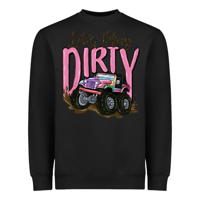 Let's Play Dirty Heavyweight Sweatshirt by MaliasSmallBusiness | Teevron