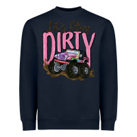 Navy let's play dirty Heavyweight Sweatshirt - MaliasSmallBusiness
