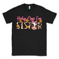 Black holy cow i'm sister Classic Tee - MaliasSmallBusiness