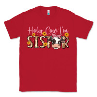 Red holy cow i'm sister Classic Tee - MaliasSmallBusiness