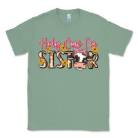 Sage holy cow i'm sister Classic Tee - MaliasSmallBusiness