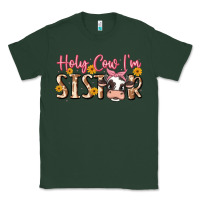 Sports Green holy cow i'm sister Classic Tee - MaliasSmallBusiness