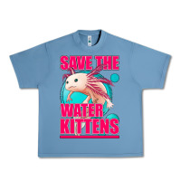 Save The Water Kittens Axolotl Urban Heavy Tee | Teevron