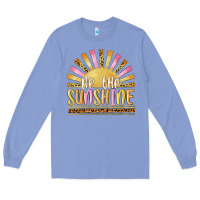 Colony Blue be the sunshine Long Sleeve Tee - MaliasSmallBusiness
