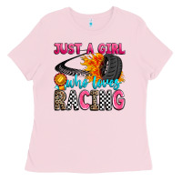 Bubblegum Pink just a girl who loves racing Ladies Tee - Zillion Design Studio