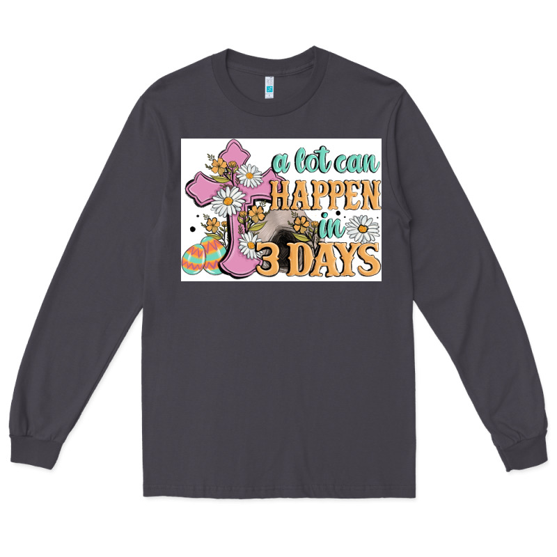 A Lot Can Happen In 3 Days Long Sleeve Tee by MaliasSmallBusiness | Teevron
