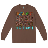 Chestnut watch out kindergarten here i come! Long Sleeve Tee - JahusDesignShop