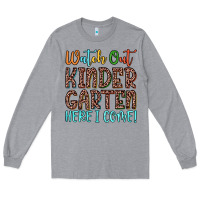 Heather Grey watch out kindergarten here i come! Long Sleeve Tee - JahusDesignShop