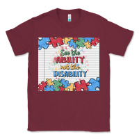 Burgundy see the ability not the disability Classic Tee - MaliasSmallBusiness
