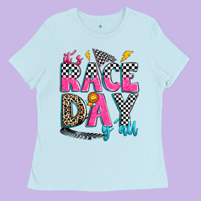 It's Race Day Y'all Ladies Tee Designed By Zillion Design Studio