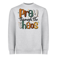 Heather Grey pray throthe chaos Heavyweight Sweatshirt - MaliasSmallBusiness