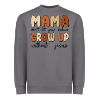 Storm mama dont let your babies grow up without jesus Heavyweight Sweatshirt - MaliasSmallBusiness