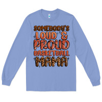 Colony Blue somebodys loud and proud basketball mama Long Sleeve Tee - MaliasSmallBusiness