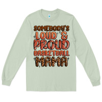 Matcha somebodys loud and proud basketball mama Long Sleeve Tee - MaliasSmallBusiness