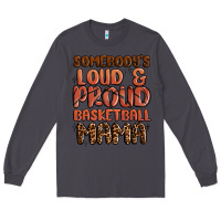 Smoke somebodys loud and proud basketball mama Long Sleeve Tee - MaliasSmallBusiness