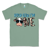 Sage holy cow i'm one Classic Tee - MaliasSmallBusiness