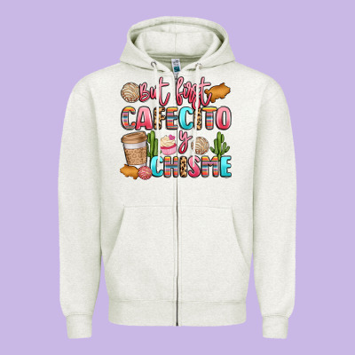 But First Cafecito Y Chisme Zipper Hoodie Designed By Lillyallendesigns
