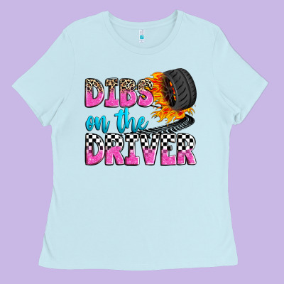 Dibs On The Driver Ladies Tee Designed By Zillion Design Studio