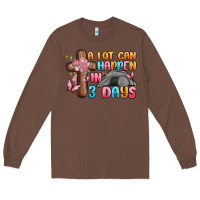 Chestnut a lot can happen in 3 days Long Sleeve Tee - MaliasSmallBusiness
