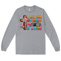 Heather Grey a lot can happen in 3 days Long Sleeve Tee - MaliasSmallBusiness