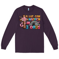 Plum a lot can happen in 3 days Long Sleeve Tee - MaliasSmallBusiness