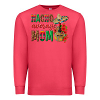 Cardinal Nacho Average Mom Premium Sweatshirt - texasbilliewilder