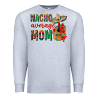 Heather Grey Nacho Average Mom Premium Sweatshirt - texasbilliewilder