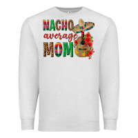 Oatmeal Heather Nacho Average Mom Premium Sweatshirt - texasbilliewilder