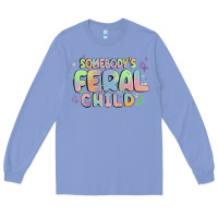 Colony Blue somebody's feral child Long Sleeve Tee - MaliasSmallBusiness