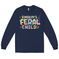 Navy somebody's feral child Long Sleeve Tee - MaliasSmallBusiness
