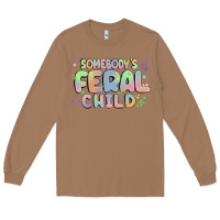 Toasted Coconut somebody's feral child Long Sleeve Tee - MaliasSmallBusiness