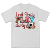 Dove Grey look pretty play dirty soccer Premium Tee - HRA Design Shop