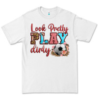 White look pretty play dirty soccer Premium Tee - HRA Design Shop