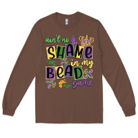 Chestnut ain't no shame in my bead game Long Sleeve Tee - MaliasSmallBusiness