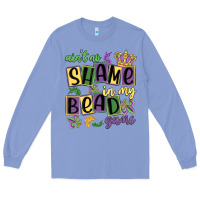 Ain't No Shame In My Bead Game Long Sleeve Tee | Teevron