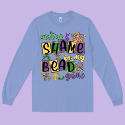 Ain't No Shame In My Bead Game Long Sleeve Tee Designed By Maliassmallbusiness