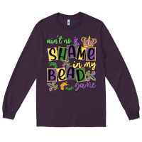Plum ain't no shame in my bead game Long Sleeve Tee - MaliasSmallBusiness