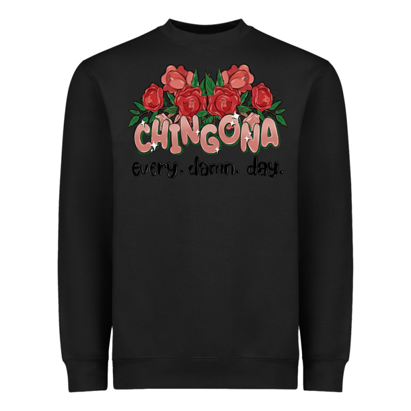 Chingona Every Damn Day Heavyweight Sweatshirt by MaliasSmallBusiness | Teevron