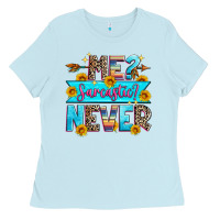 Baby Blue me sarcastic never Ladies Tee - Zillion Design Studio