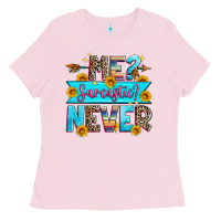 Bubblegum Pink me sarcastic never Ladies Tee - Zillion Design Studio